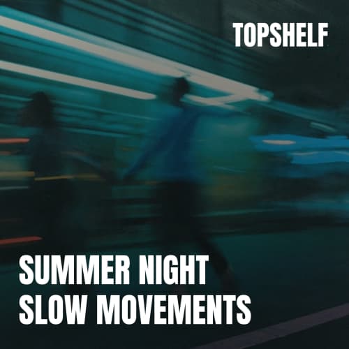 Summer Night Slow Movements