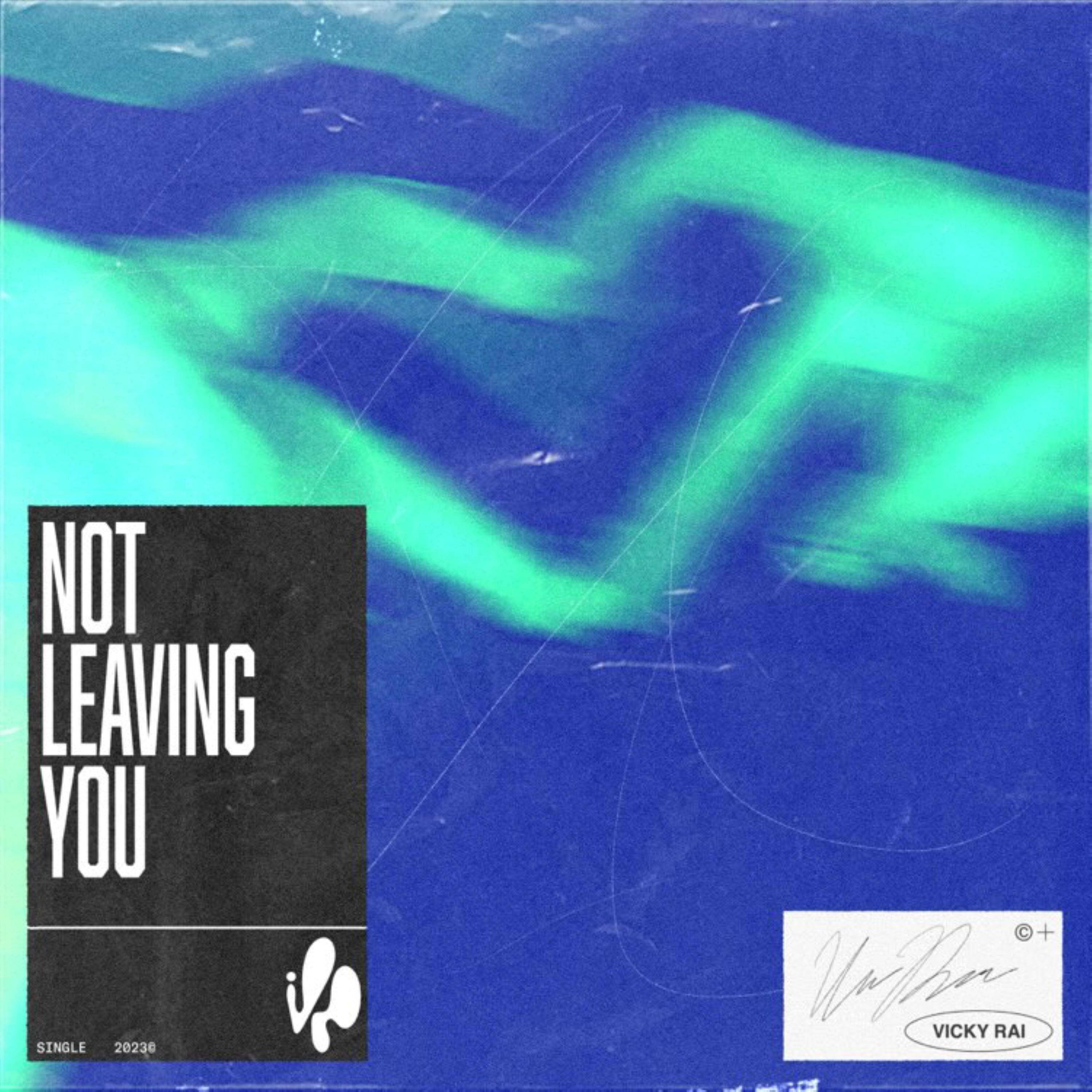Not Leaving You