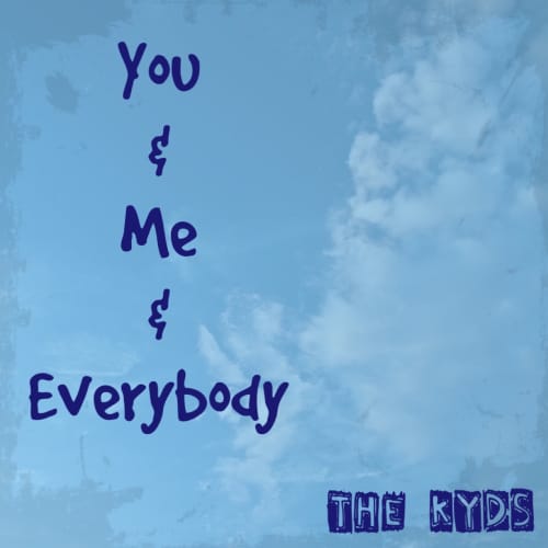 You And Me And Everybody