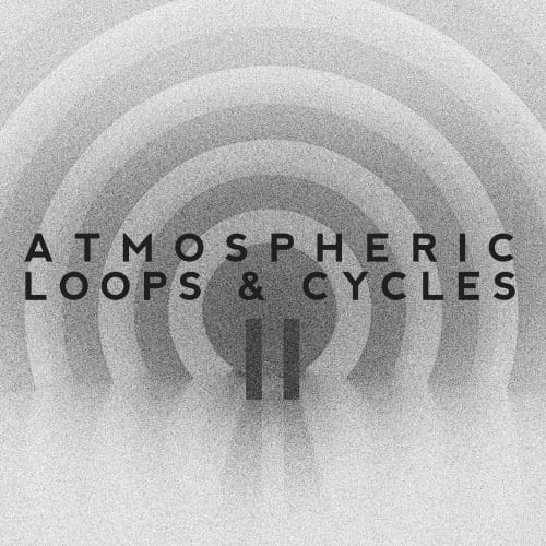 Atmospheric Loops & Cycles Vol. II