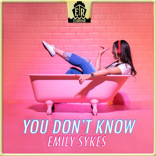 You Don&#39;t Know - Emily Sykes