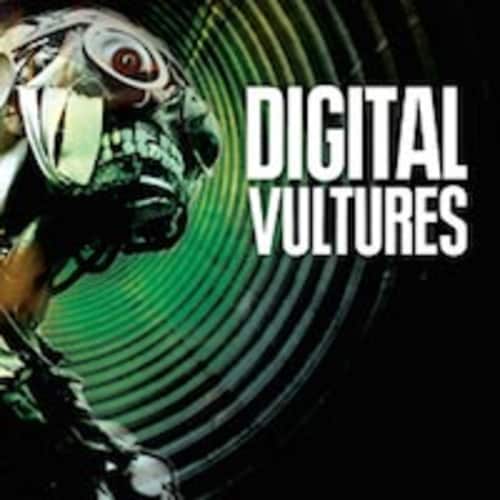 Digital Vultures