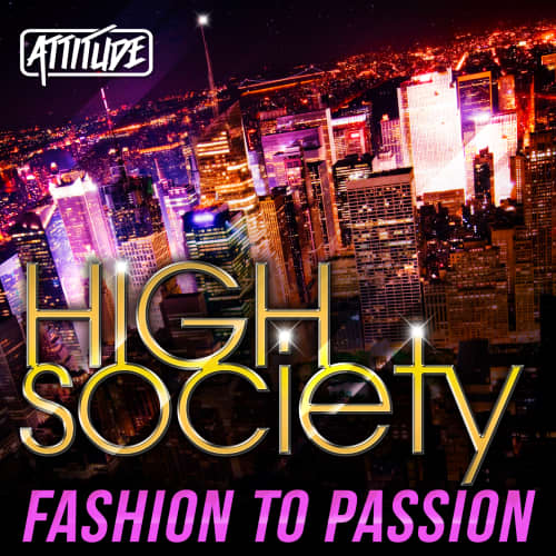 High Society - Fashion to Passion