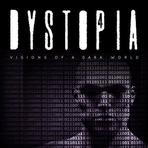 Dystopia 4 - Visions Of A Dark World