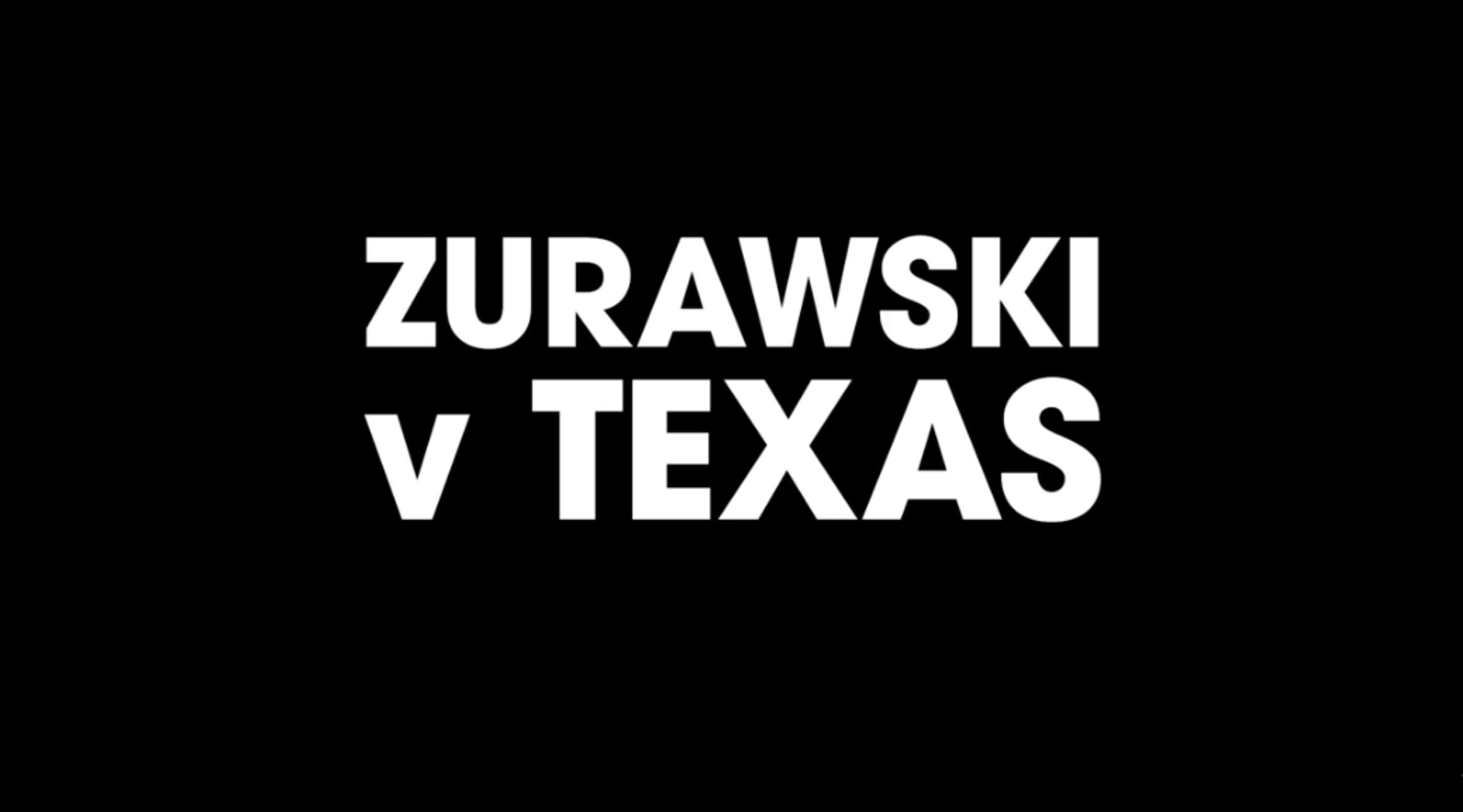 Zurawski v Texas TRAILER