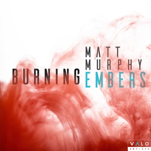 Matt Murphy - Burning Embers