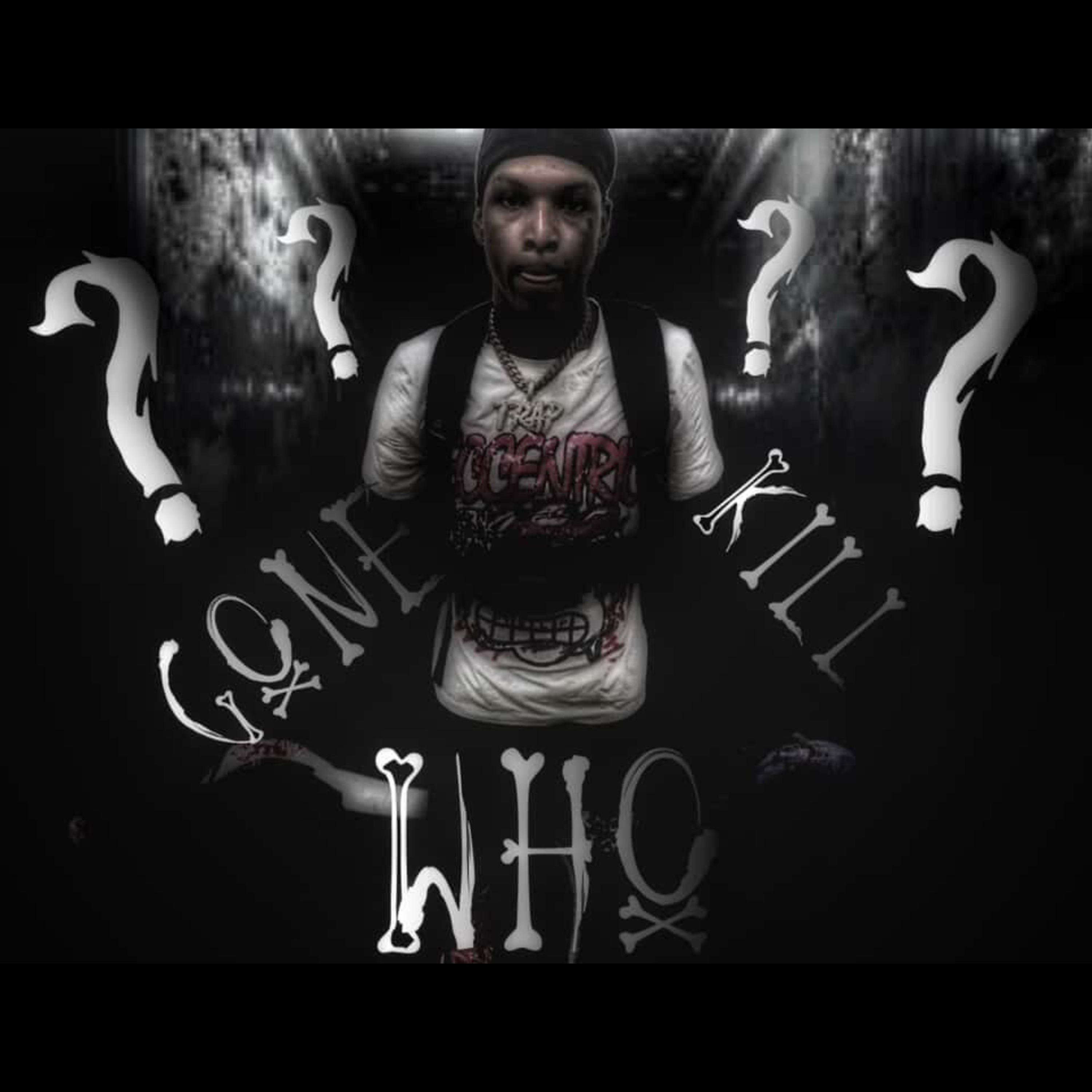 Gone Kill Who