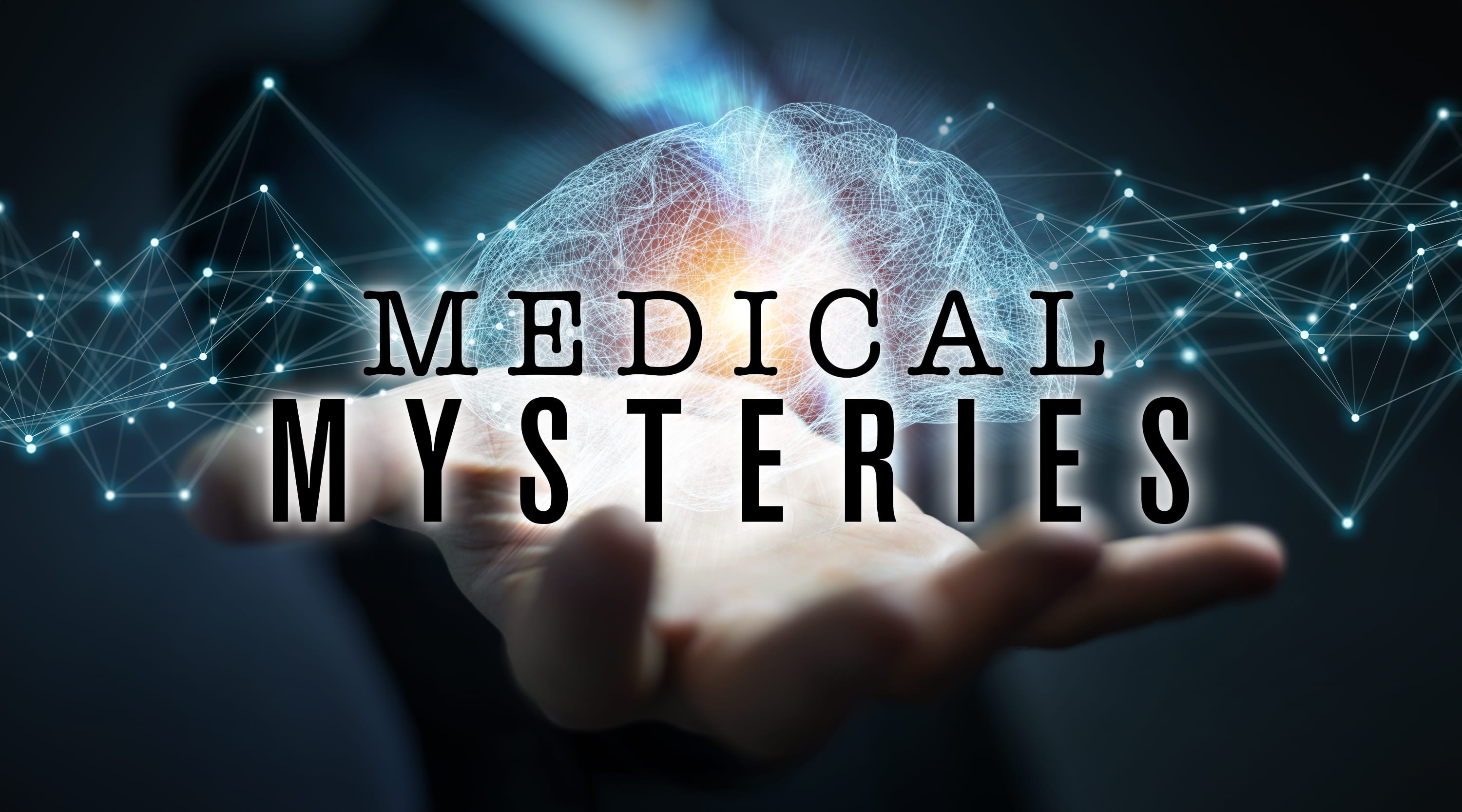 Documentary Special: Medical Mysteries