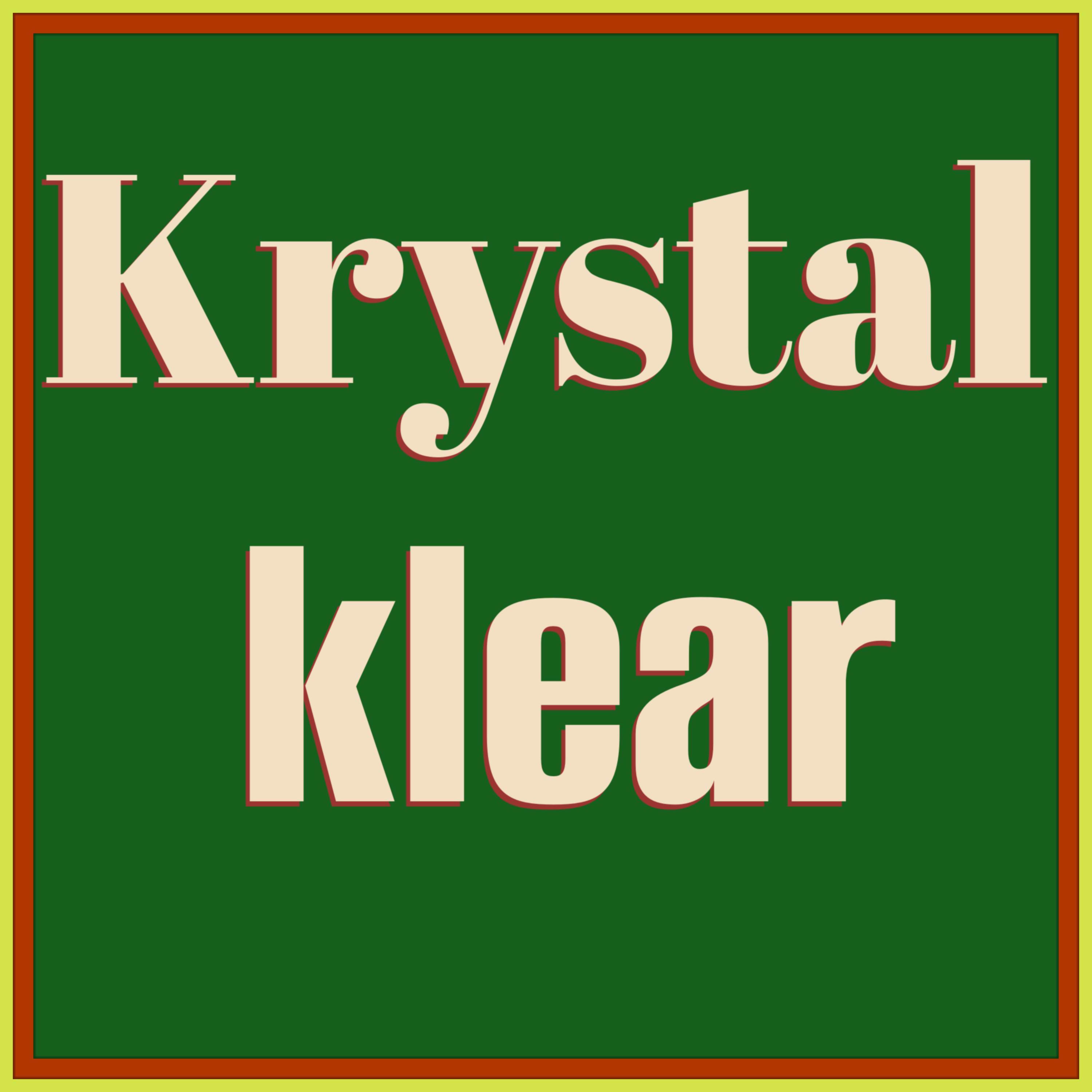 Krystal klear