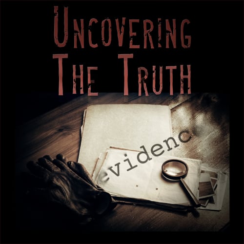 Uncovering the Truth - Hot on the Mystery Trail