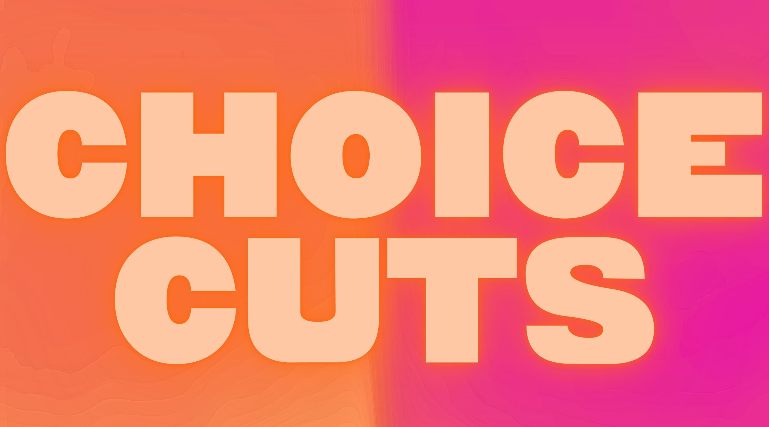July '26 Choice Cuts