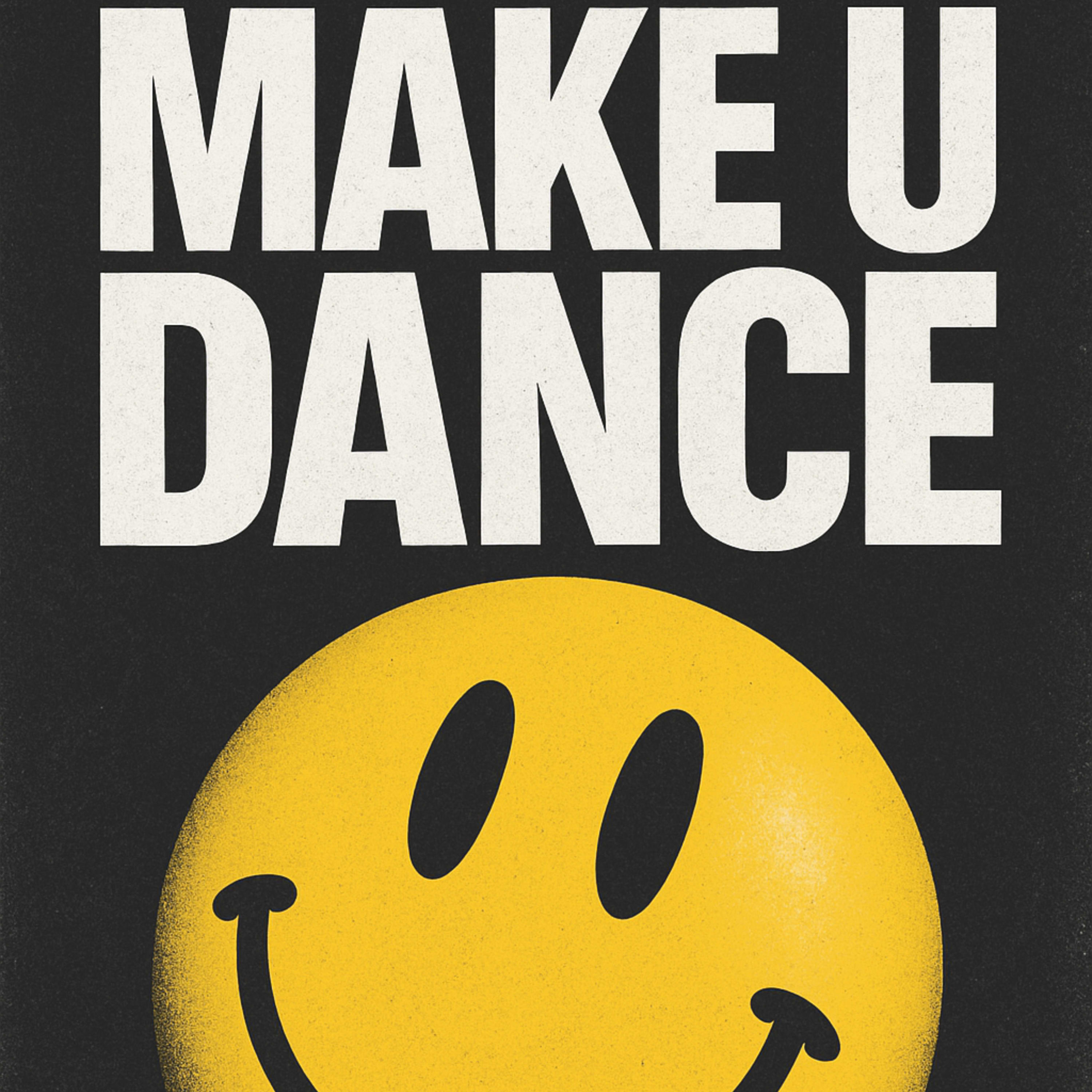 MAKE U DANCE