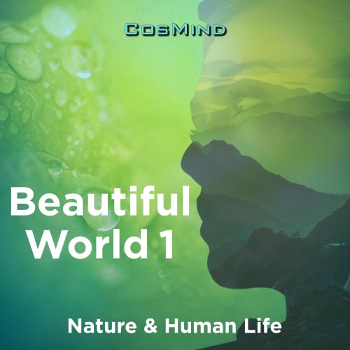 Beautiful World 1 - Nature & Human Life
