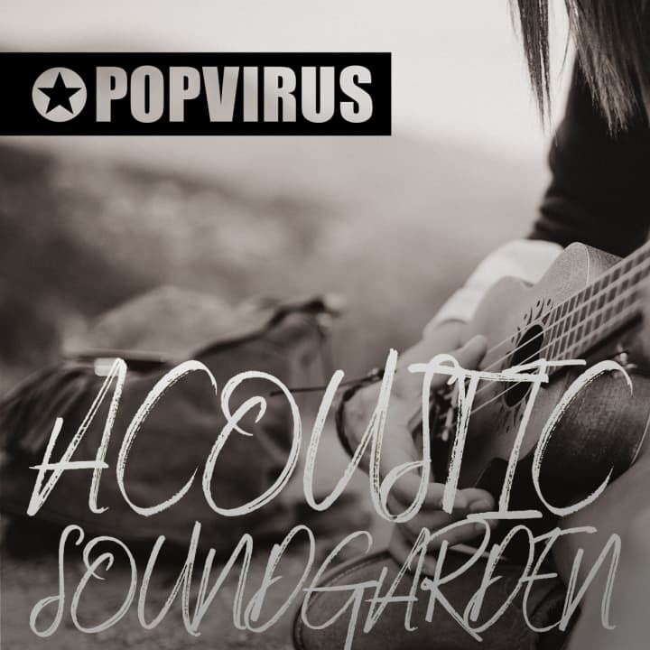 POPVIRUS - Acoustic Soundgarden