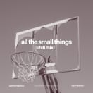 All the Small Things (Chill Mix) (blink-182 Cover)