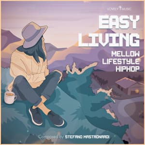Easy Living - Mellow Lifestyle Hip Hop