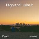 High and I Like It (Instrumental)