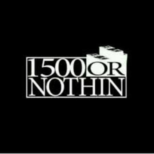 1500 or Nothin