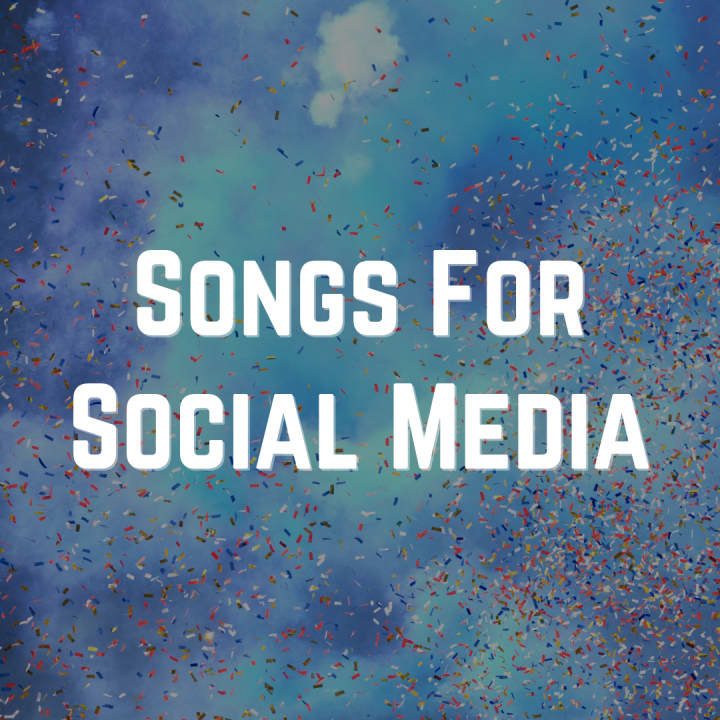 Songs for Social Media