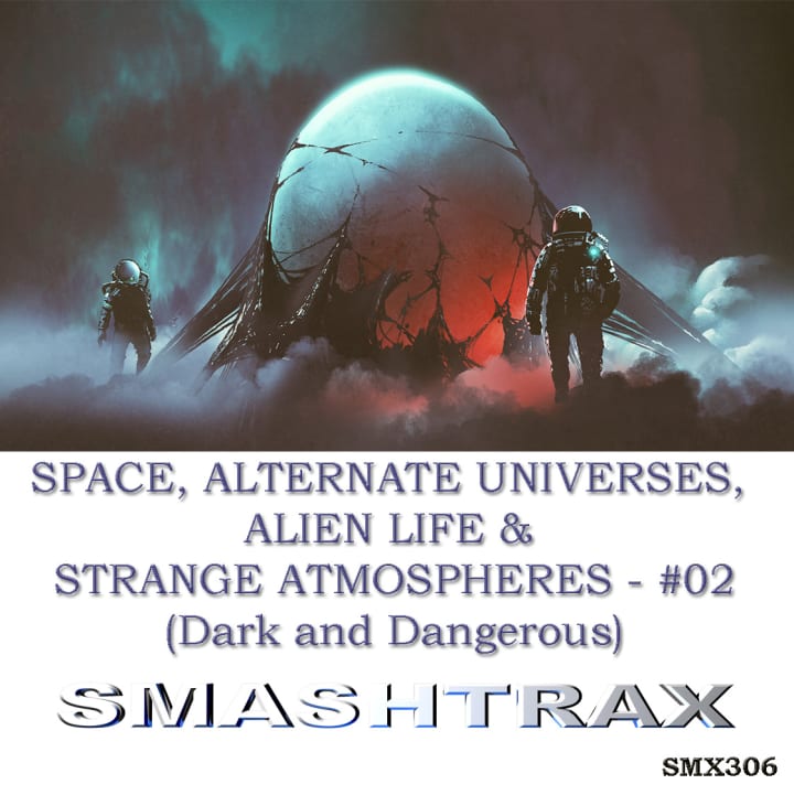 Space, Alternate Universes, Alien Life & Strange Atmospheres 02