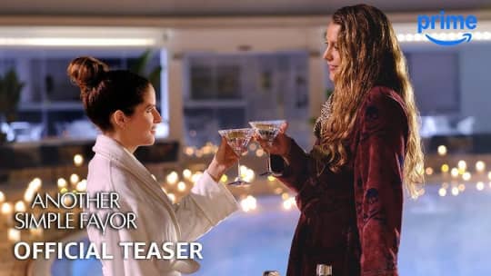 New Trailer for Another Simple Favor features &quot;Soli Si Muore&quot; by Michele