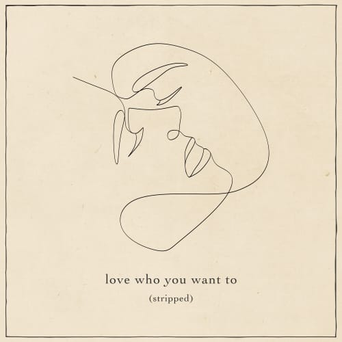 love who you want to (stripped) - single