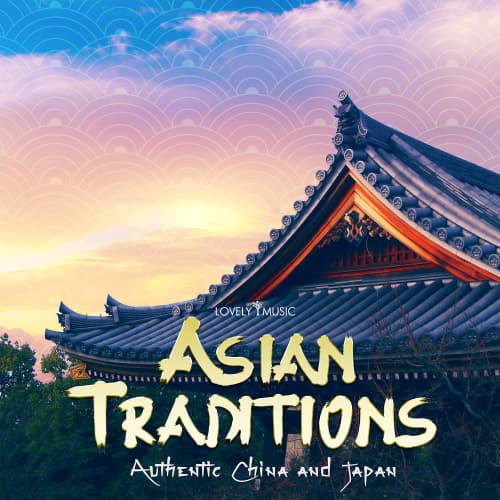 Asian Traditions - Authentic China and Japan