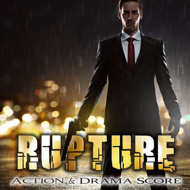 Rupture - Action And Drama Score