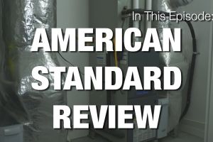 American Standard Platinum Series Furnace & Air Conditioner Review