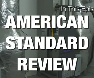 American Standard Platinum Series Furnace & Air Conditioner Review