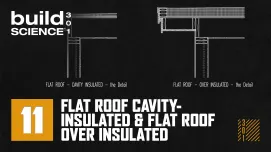 Ep. 11 - Flat Roof Cavity Insulated & Flat Roof Over Insulated