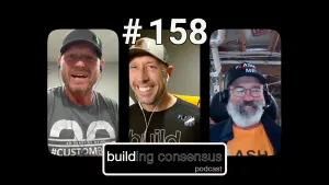 Building Consensus | Episode 158: Another Creep? Not Scope but Schedule with Aron Jones