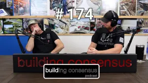 Building Consensus | Episode 174: Easier to Build New or Re-Do?