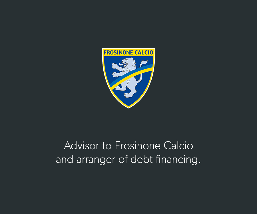 Advisor to Frosinone Calcio and arranger of debt financing.