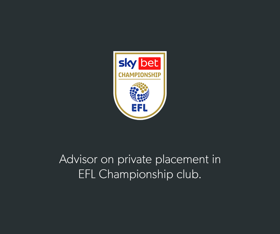 Advisor on private placement in EFL Championship club.
