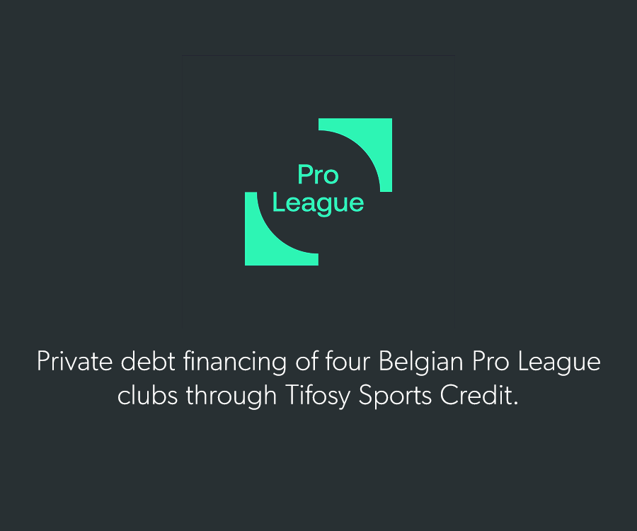 Private debt financing of four Belgian Pro League clubs through Tifosy Sports Credit.