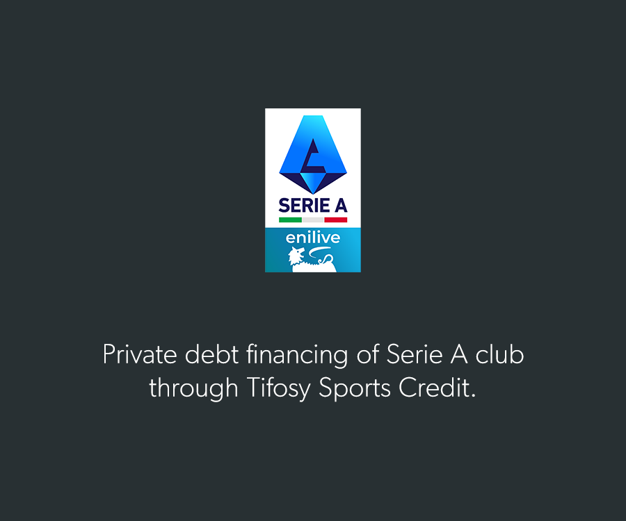 Private debt financing of Serie A club through Tifosy Sports Credit.