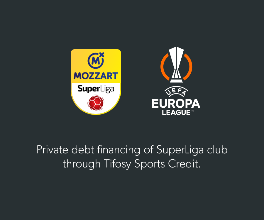 Private debt financing of Super Liga club through Tifosy Sports Credit.