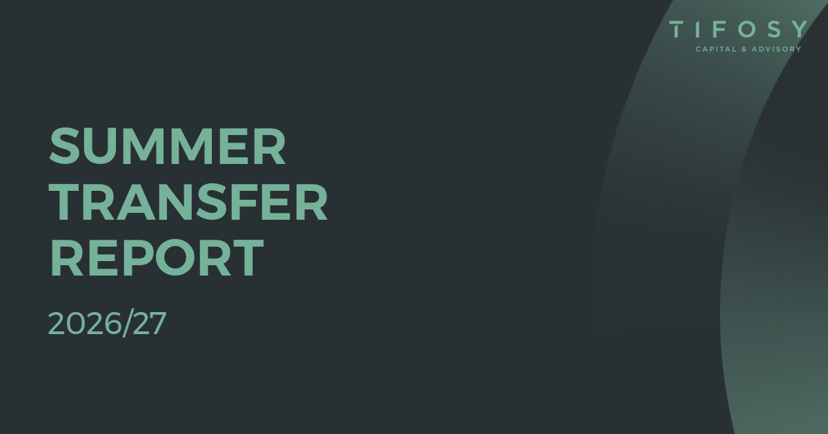 Summer Transfer Report 2026/27 - Tifosy Capital & Advisory