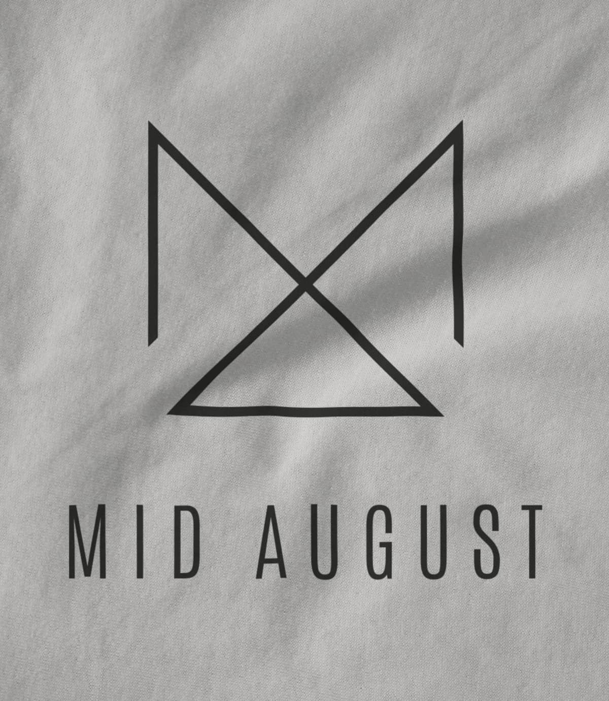 Mid August