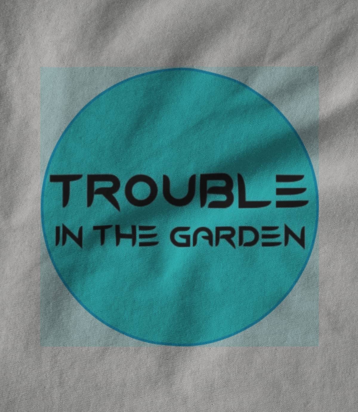 Trouble In The Garden