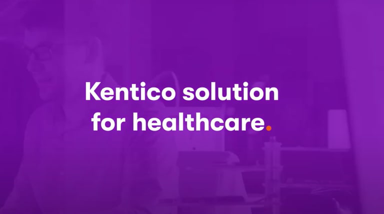 Kentico customer success stories in healthcare — video overview